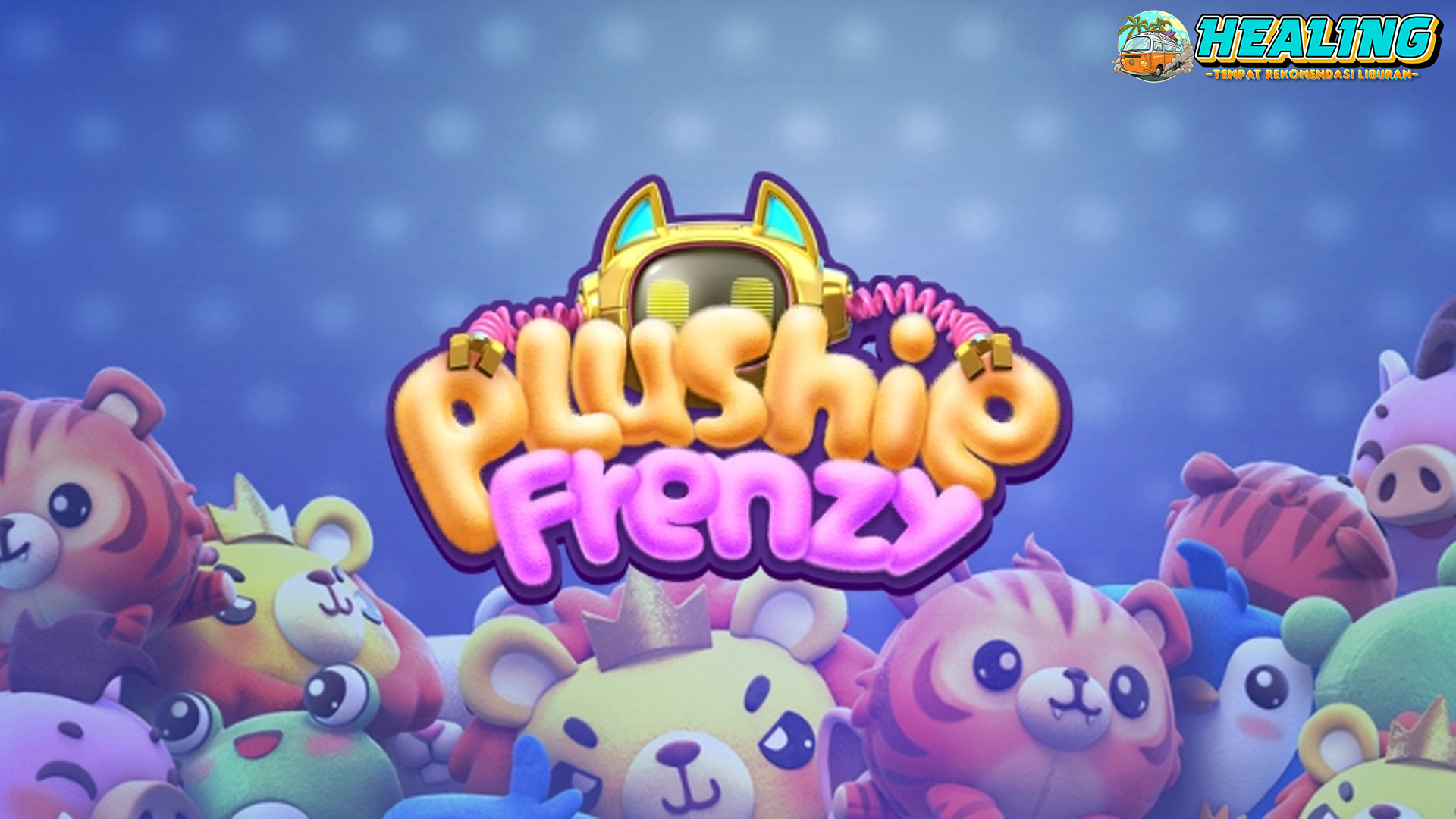 Plushie Frenzy di Ruby8000 Slot Lucu dengan Hadiah Gila!