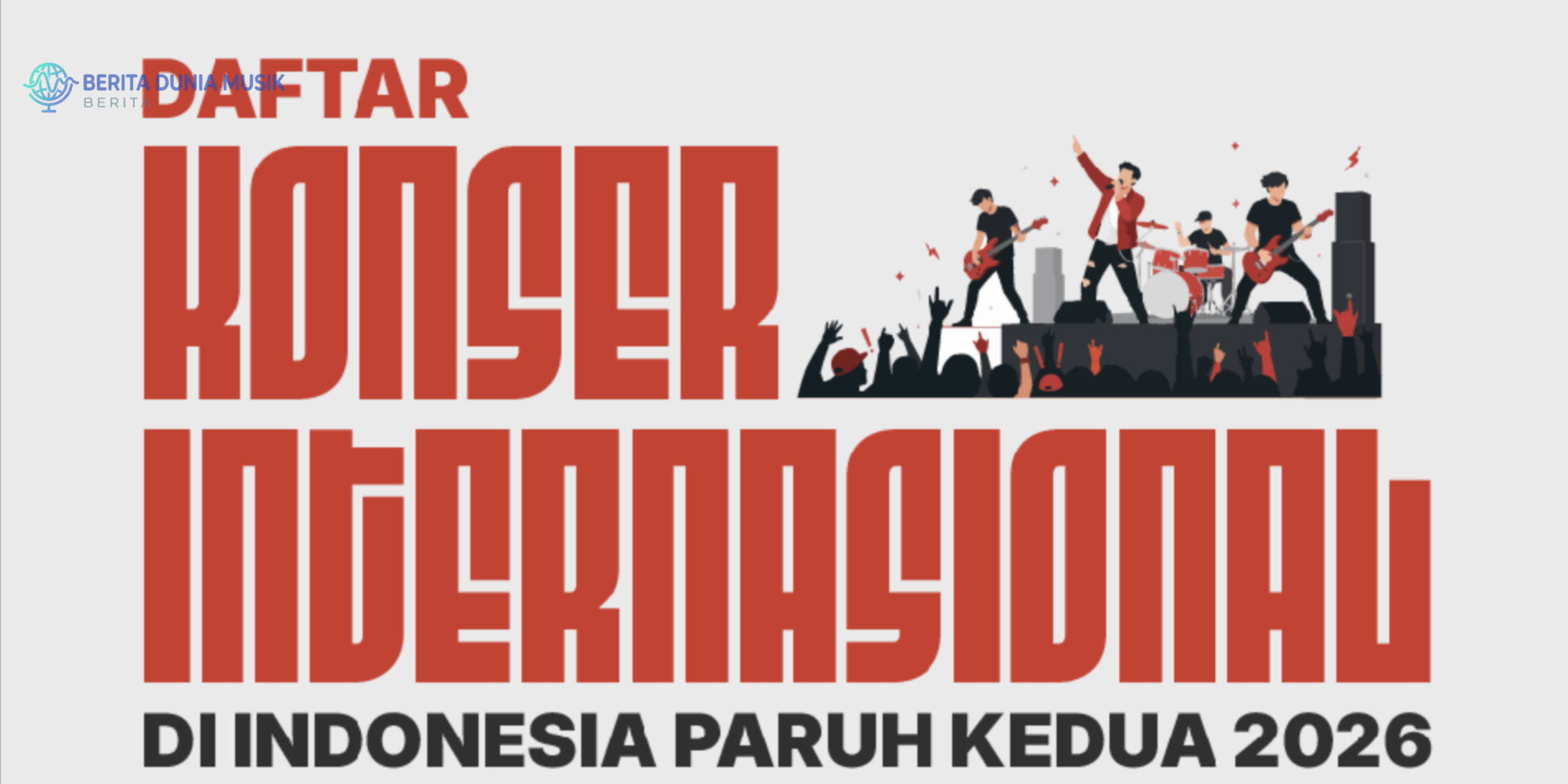 Konser Internasional 2026: Jadwal Lengkap di Jakarta